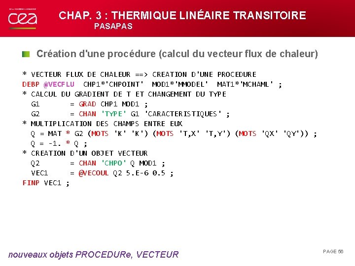 CHAP. 3 : THERMIQUE LINÉAIRE TRANSITOIRE PASAPAS Création d'une procédure (calcul du vecteur flux