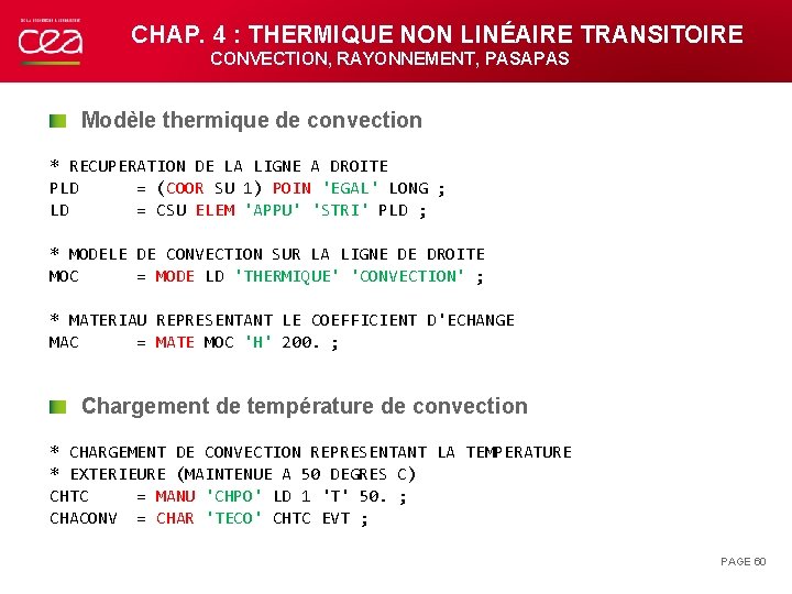 CHAP. 4 : THERMIQUE NON LINÉAIRE TRANSITOIRE CONVECTION, RAYONNEMENT, PASAPAS Modèle thermique de convection