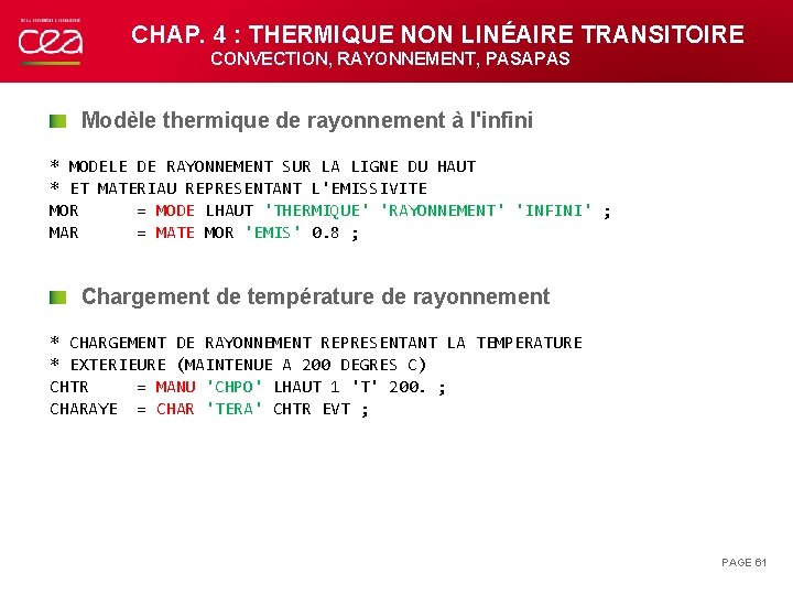 CHAP. 4 : THERMIQUE NON LINÉAIRE TRANSITOIRE CONVECTION, RAYONNEMENT, PASAPAS Modèle thermique de rayonnement