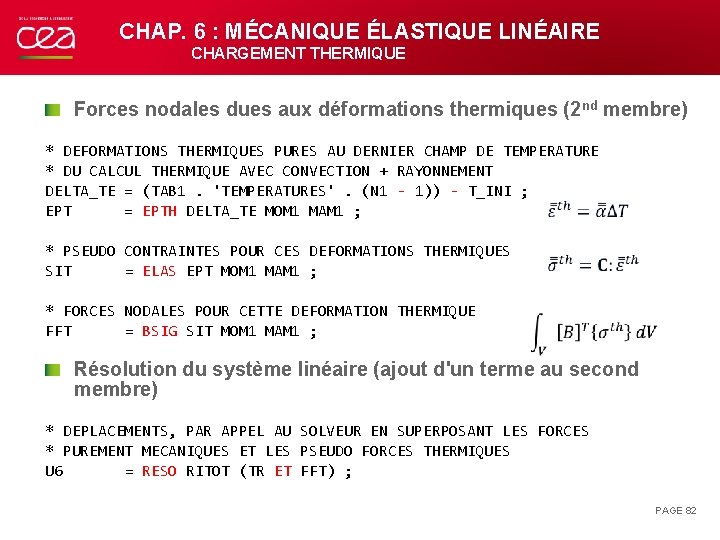 CHAP. 6 : MÉCANIQUE ÉLASTIQUE LINÉAIRE CHARGEMENT THERMIQUE Forces nodales dues aux déformations thermiques