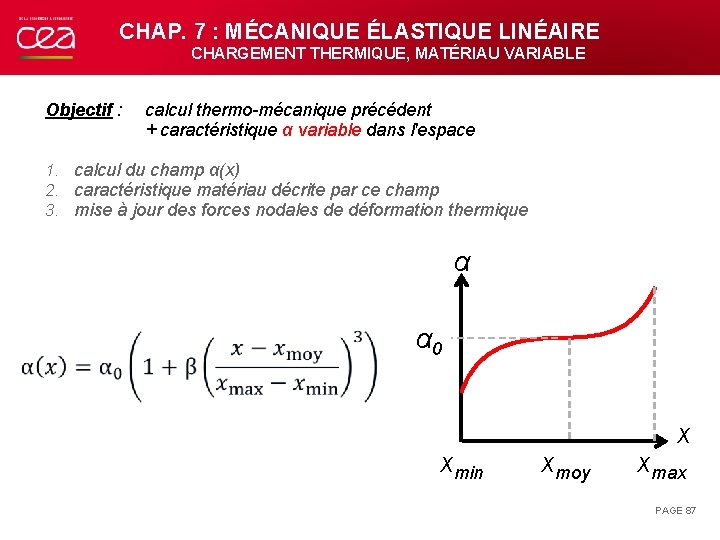 CHAP. 7 : MÉCANIQUE ÉLASTIQUE LINÉAIRE CHARGEMENT THERMIQUE, MATÉRIAU VARIABLE Objectif : calcul thermo-mécanique