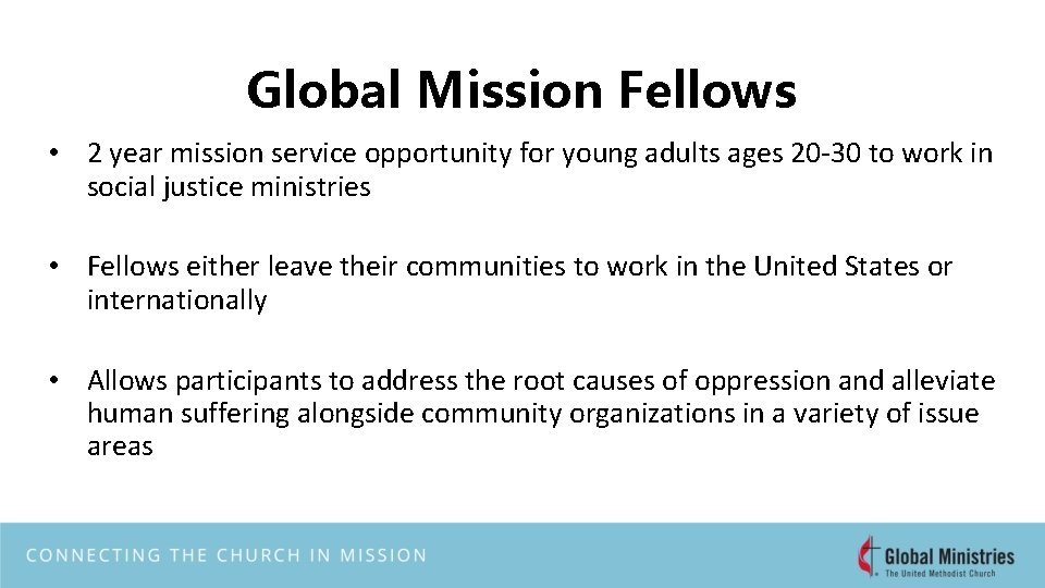 Global Mission Fellows • 2 year mission service opportunity for young adults ages 20