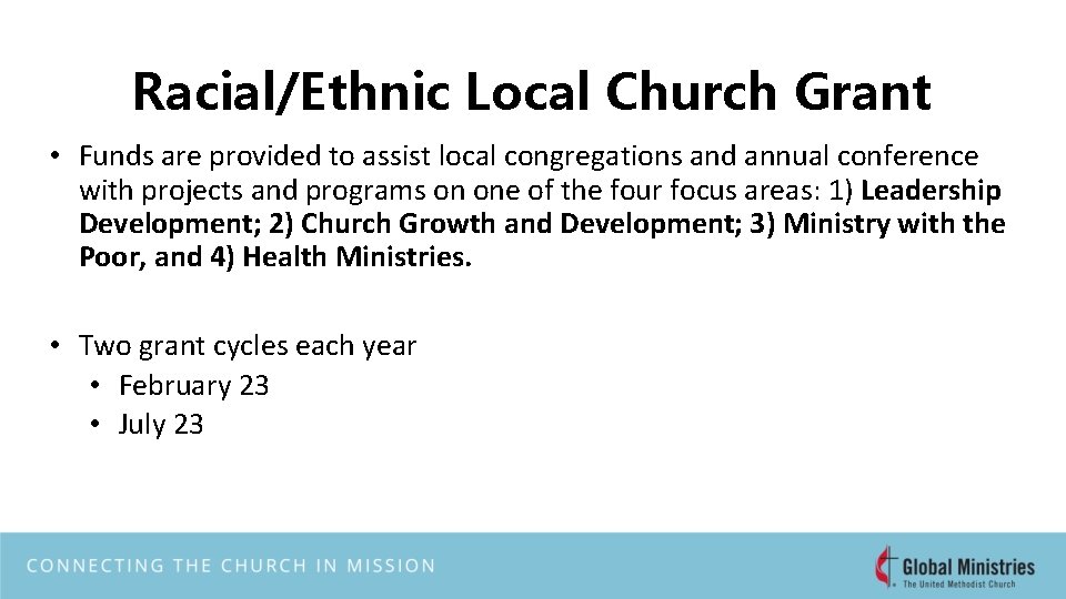 Racial/Ethnic Local Church Grant • Funds are provided to assist local congregations and annual