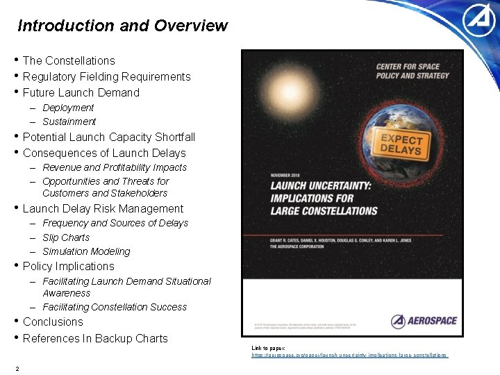 Introduction and Overview • The Constellations • Regulatory Fielding Requirements • Future Launch Demand