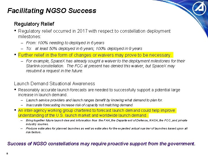 Facilitating NGSO Success Regulatory Relief • Regulatory relief occurred in 2017 with respect to