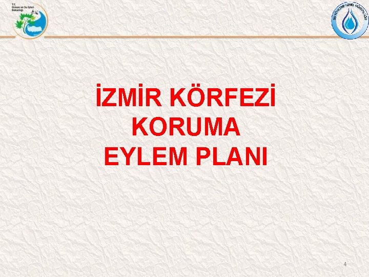 İZMİR KÖRFEZİ KORUMA EYLEM PLANI 4 