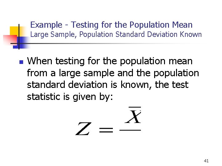 9 -12 Example - Testing for the Population Mean Large Sample, Population Standard Deviation