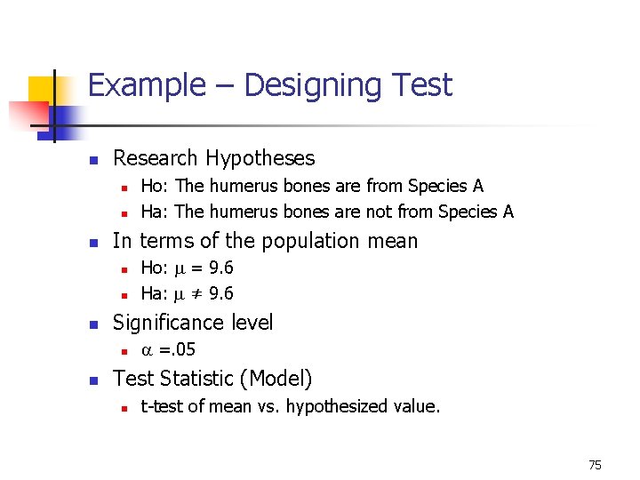 10 -7 Example – Designing Test n Research Hypotheses n n n In terms