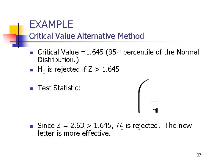 9 -27 EXAMPLE Critical Value Alternative Method n Critical Value =1. 645 (95 th