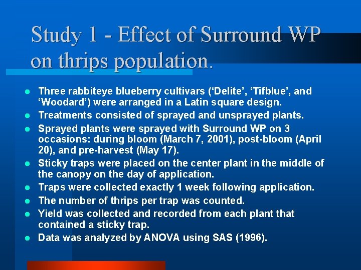 Study 1 - Effect of Surround WP on thrips population. l l l l