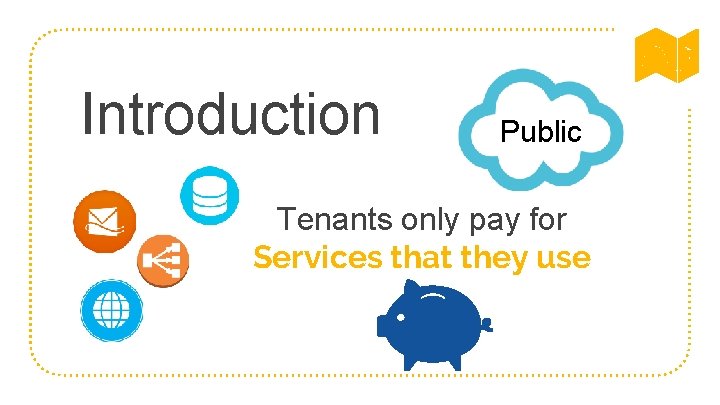 Introduction Public Tenants only pay for Services that they use 