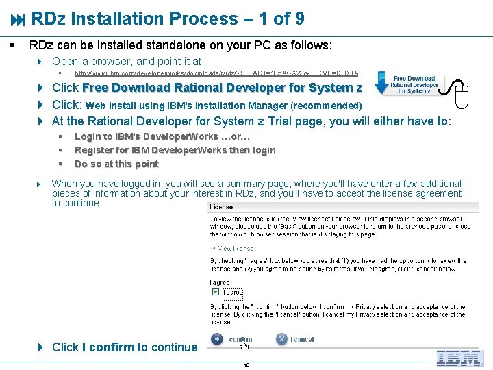  RDz Installation Process – 1 of 9 § RDz can be installed standalone