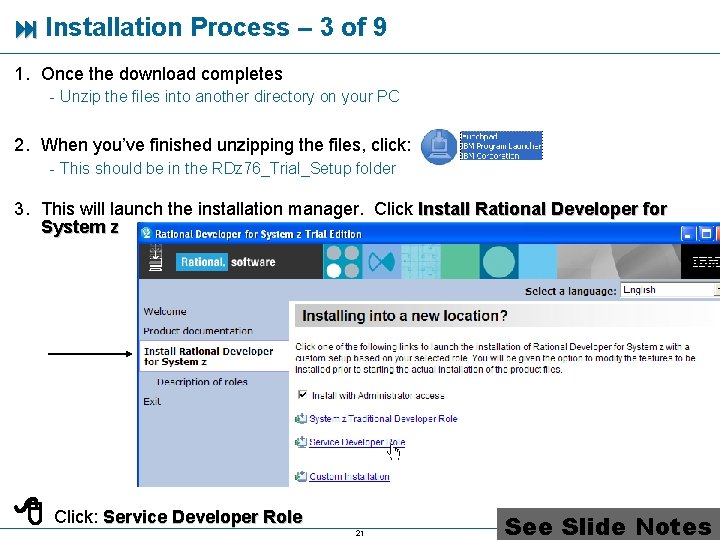  Installation Process – 3 of 9 1. Once the download completes - Unzip