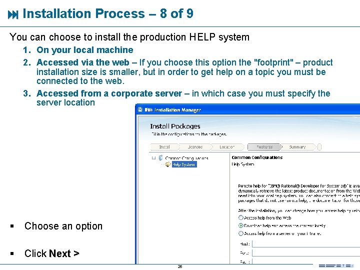  Installation Process – 8 of 9 You can choose to install the production