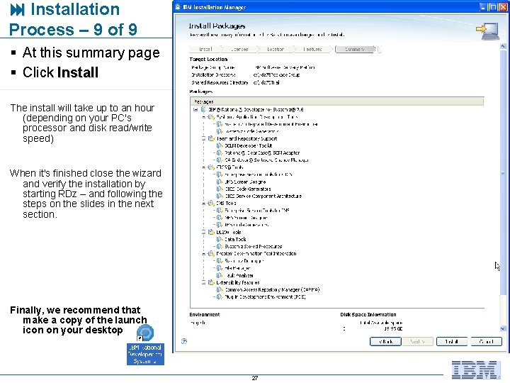  Installation Process – 9 of 9 § At this summary page § Click