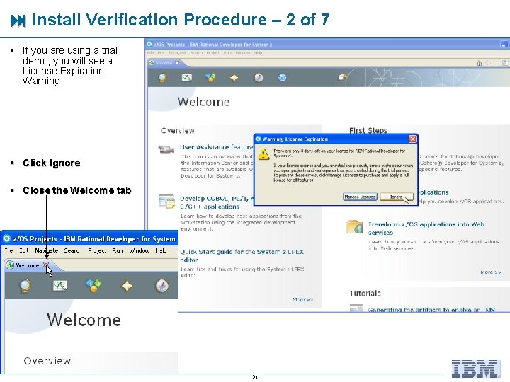  Install Verification Procedure – 2 of 7 § If you are using a