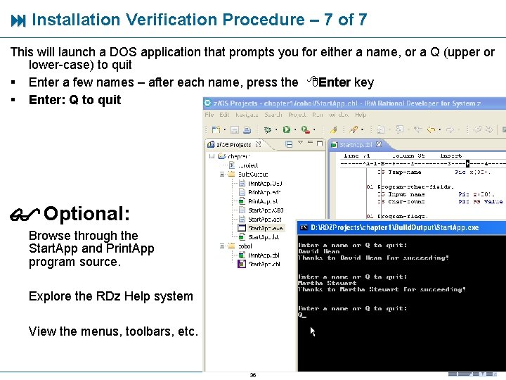  Installation Verification Procedure – 7 of 7 This will launch a DOS application