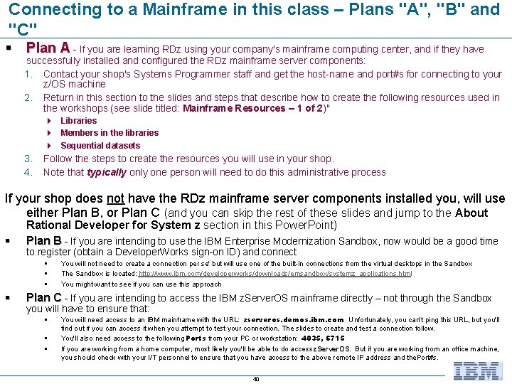 Connecting to a Mainframe in this class – Plans "A", "B" and "C" §