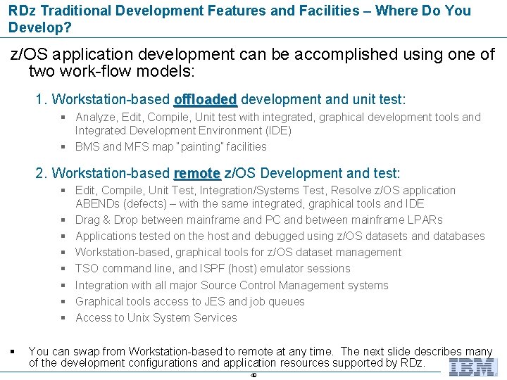 RDz Traditional Development Features and Facilities – Where Do You Develop? z/OS application development