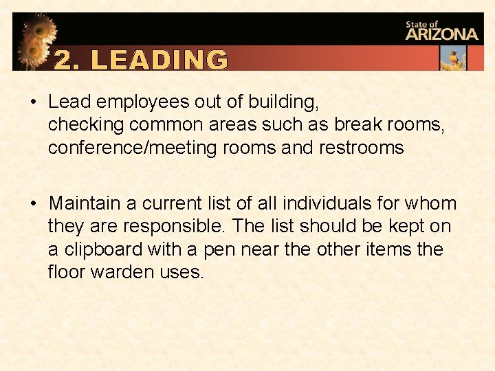  • Lead employees out of building, checking common areas such as break rooms,