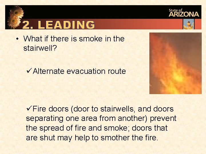  • What if there is smoke in the stairwell? üAlternate evacuation route üFire