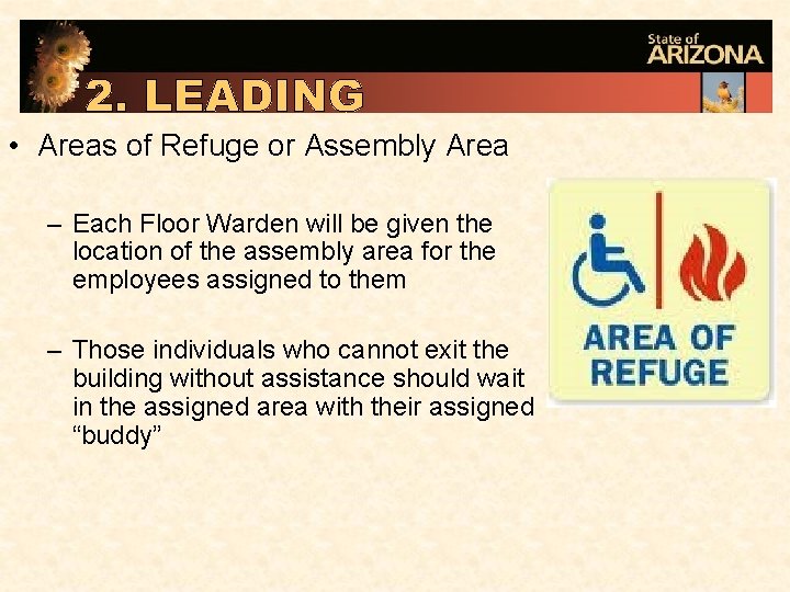 • Areas of Refuge or Assembly Area – Each Floor Warden will be