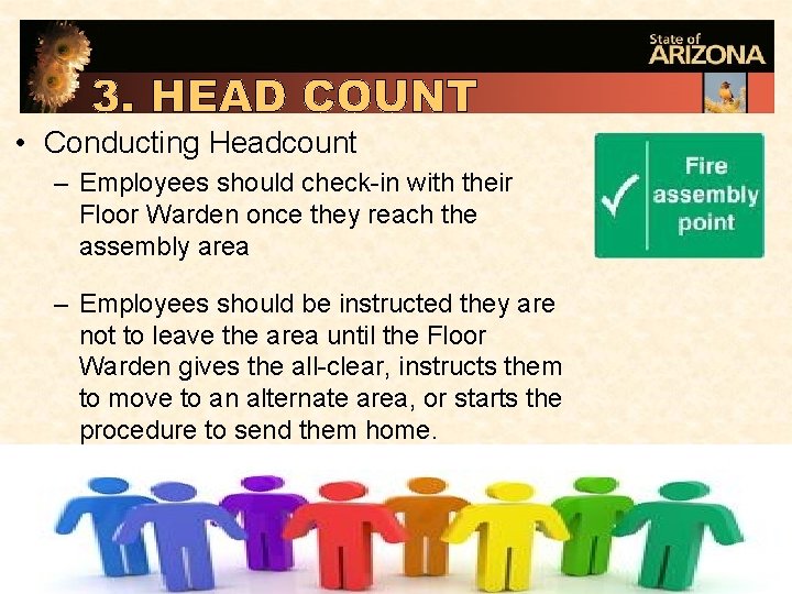  • Conducting Headcount – Employees should check-in with their Floor Warden once they