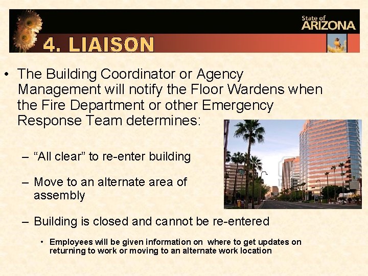  • The Building Coordinator or Agency Management will notify the Floor Wardens when