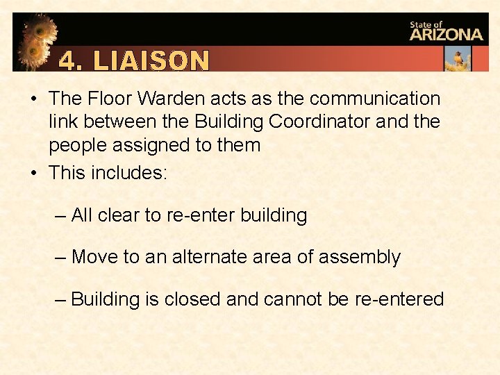  • The Floor Warden acts as the communication link between the Building Coordinator