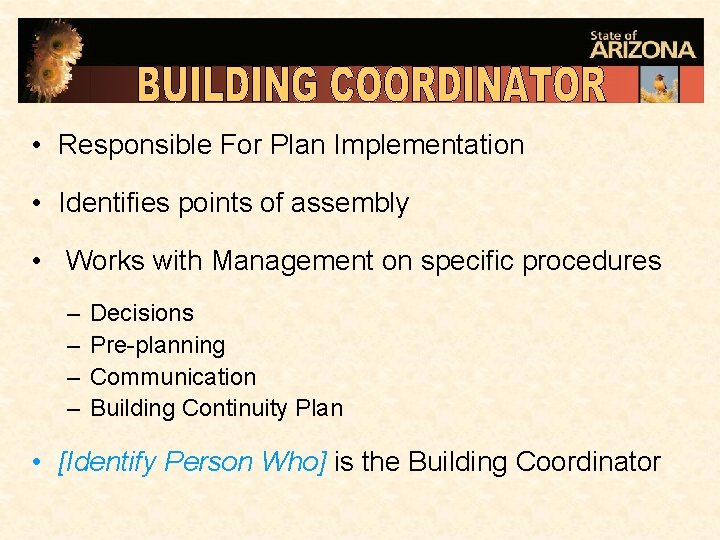  • Responsible For Plan Implementation • Identifies points of assembly • Works with