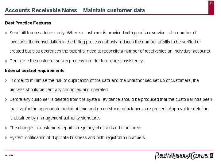 10 Accounts Receivable Notes Maintain customer data Best Practice Features Ø Send bill to