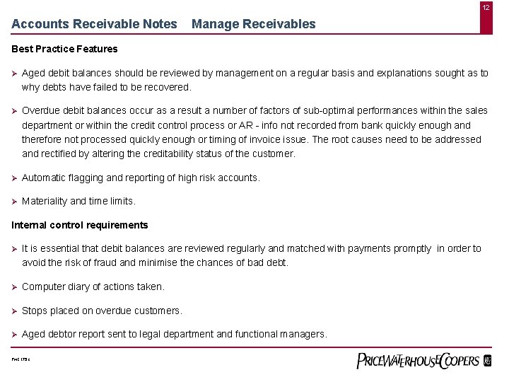 12 Accounts Receivable Notes Manage Receivables Best Practice Features Ø Aged debit balances should