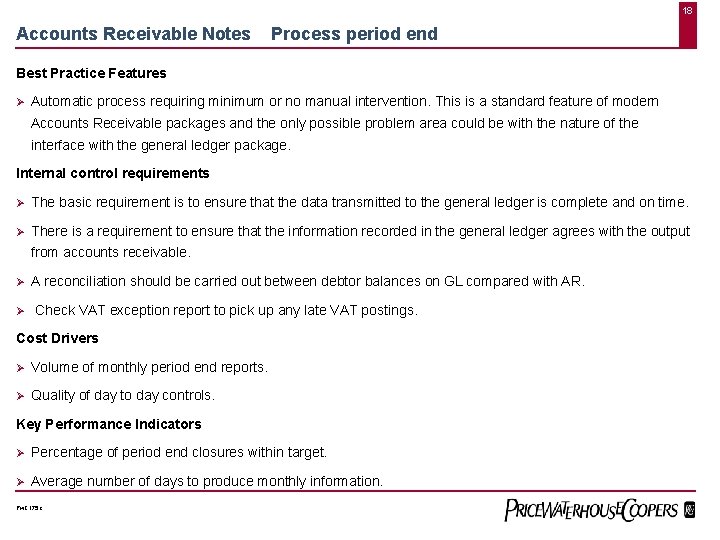 18 Accounts Receivable Notes Process period end Best Practice Features Ø Automatic process requiring