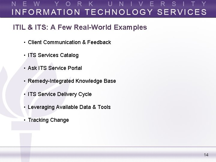 ITIL & ITS: A Few Real-World Examples • Client Communication & Feedback • ITS