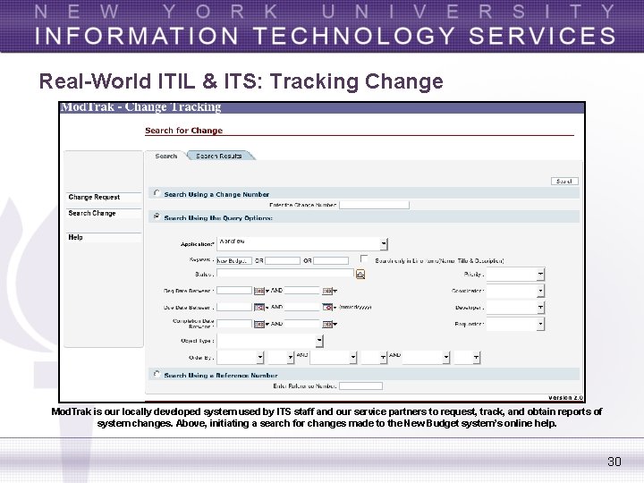 Real-World ITIL & ITS: Tracking Change Mod. Trak is our locally developed system used