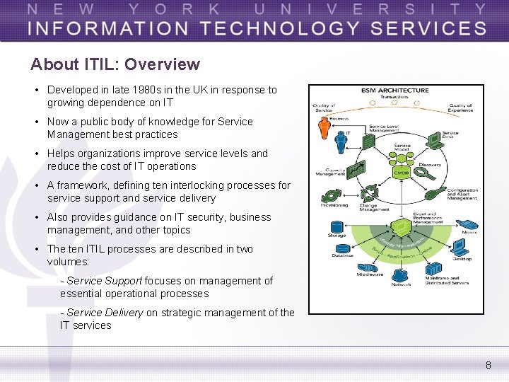 About ITIL: Overview • Developed in late 1980 s in the UK in response