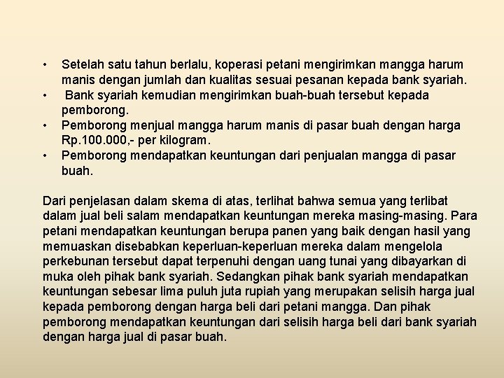  • • Setelah satu tahun berlalu, koperasi petani mengirimkan mangga harum manis dengan