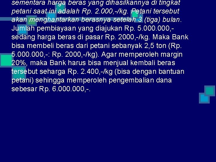 sementara harga beras yang dihasilkannya di tingkat petani saat ini adalah Rp. 2. 000,