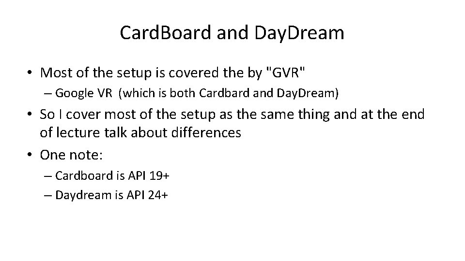 Card. Board and Day. Dream • Most of the setup is covered the by