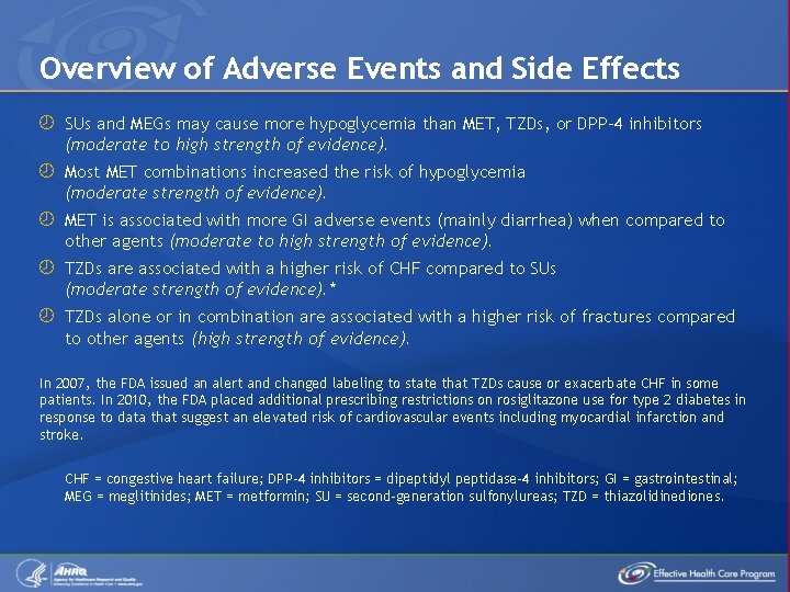 Overview of Adverse Events and Side Effects SUs and MEGs may cause more hypoglycemia