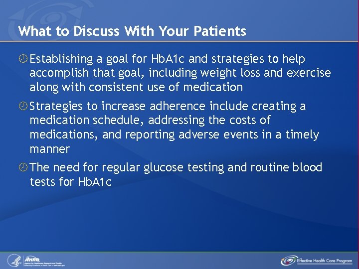 What to Discuss With Your Patients Establishing a goal for Hb. A 1 c