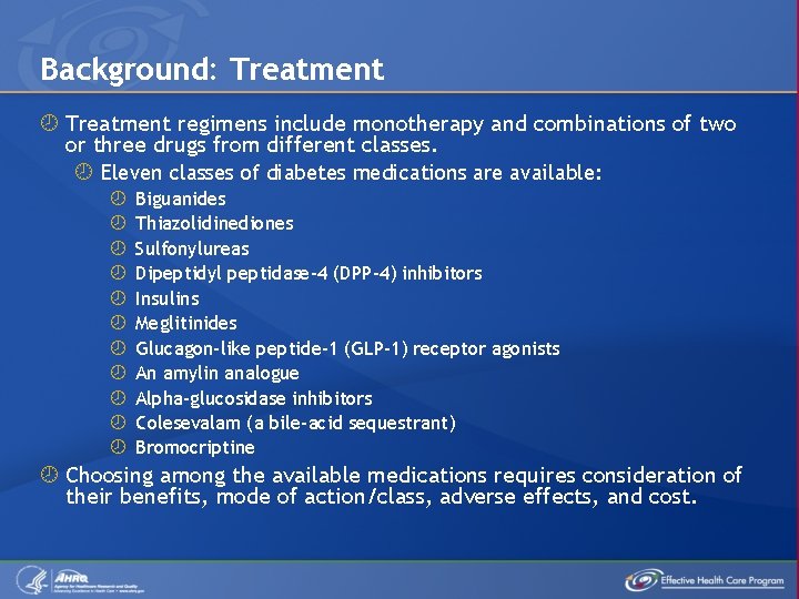 Background: Treatment regimens include monotherapy and combinations of two or three drugs from different
