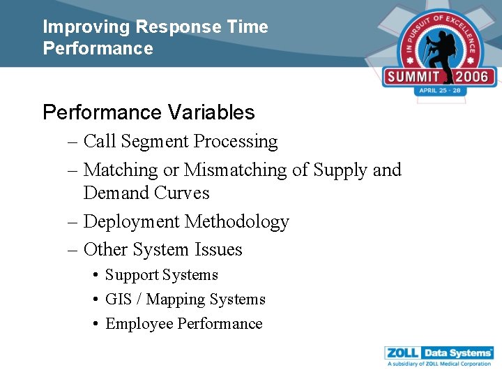 Improving Response Time Performance Variables – Call Segment Processing – Matching or Mismatching of