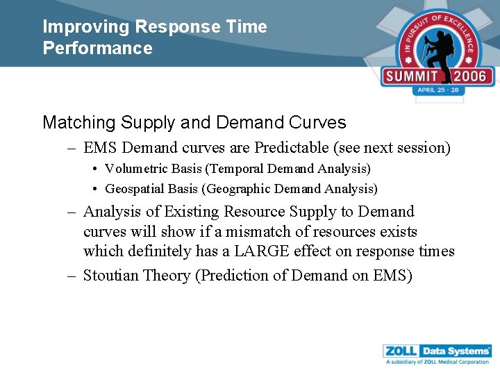 Improving Response Time Performance Matching Supply and Demand Curves – EMS Demand curves are