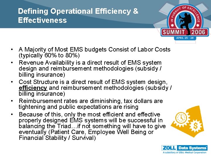 Defining Operational Efficiency & Effectiveness • A Majority of Most EMS budgets Consist of