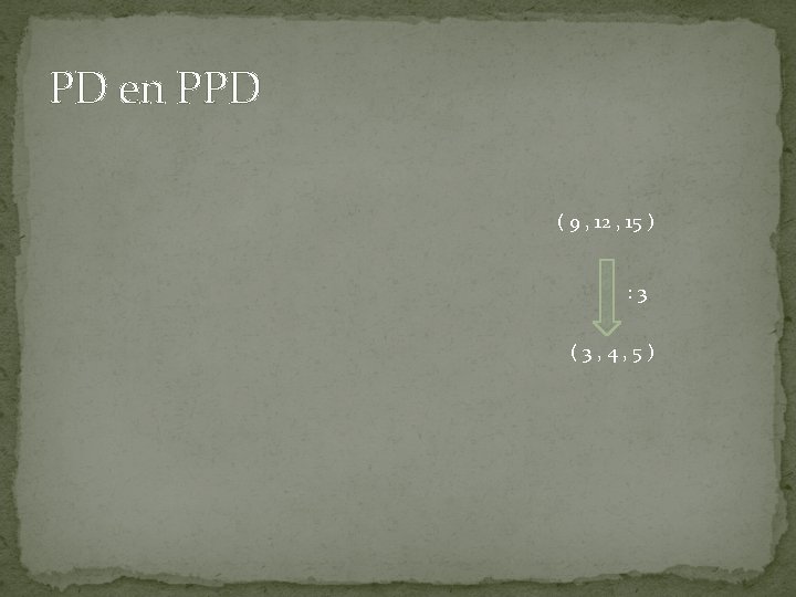 PD en PPD ( 9 , 12 , 15 ) : 3 (3, 4,