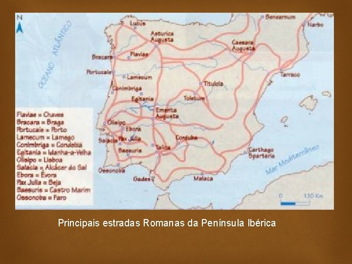 Principais estradas Romanas da Península Ibérica 