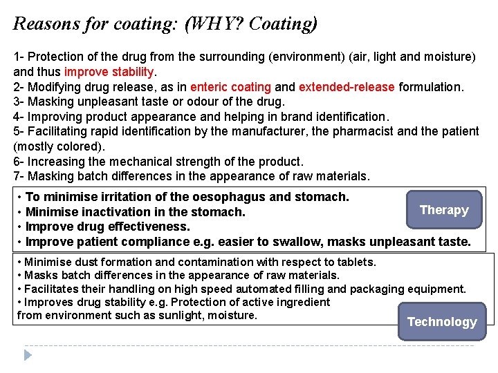 Reasons for coating: (WHY? Coating) 1 - Protection of the drug from the surrounding