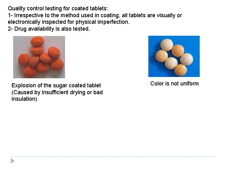 Quality control testing for coated tablets: 1 - Irrespective to the method used in