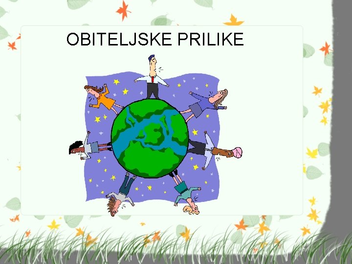 OBITELJSKE PRILIKE 